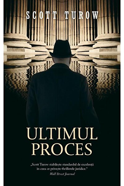 Editura Rao Books Ultimul proces, Scott Turow