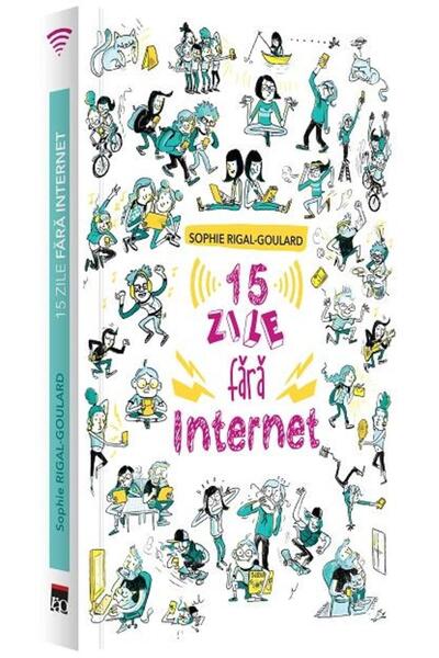 Editura Rao Books 15 zile fara internet, Sophie Rigal-Goulard
