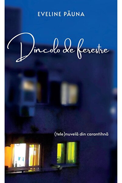 Editura Rao Books Dincolo de ferestre, Eveline Pauna