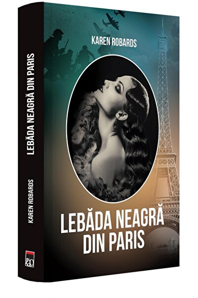 Editura Rao Books Lebada Neagra din Paris, Karen Robards