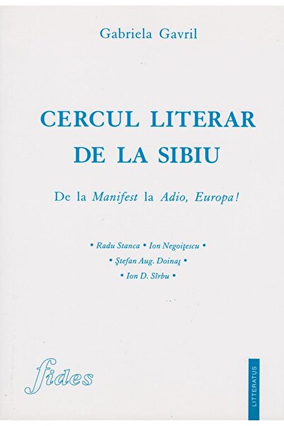 Editura Fides Cercul literar de la Sibiu. De la Manifest la Adio
