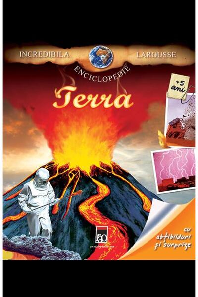 Editura Rao Books Incredibila enciclopedie Larousse - Terra (cu abti