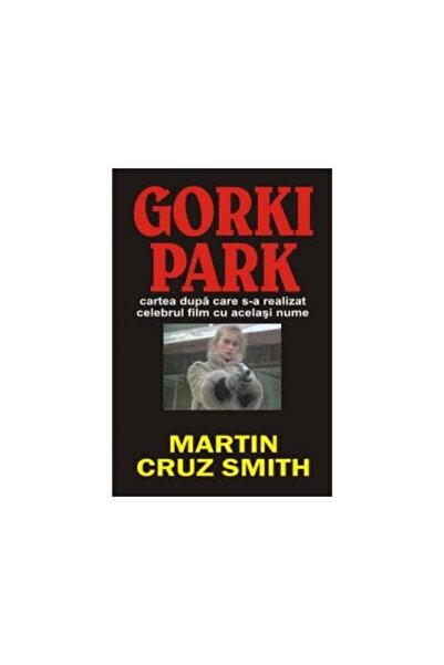 Editura Orizonturi Gorki Park, Martin Cruz Smith