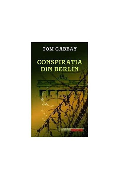 Editura Rao Books Conspiratia din Berlin, Tom Gabbay