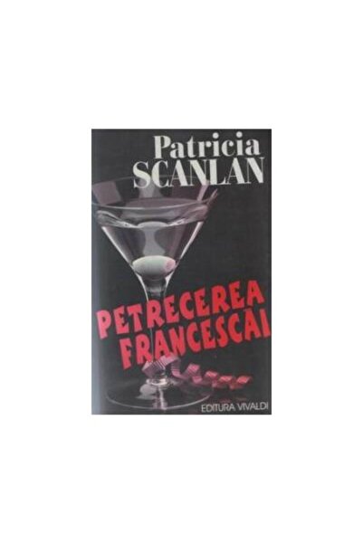 Editura Vivaldi Petrecerea Francescai, Patricia Scanlan