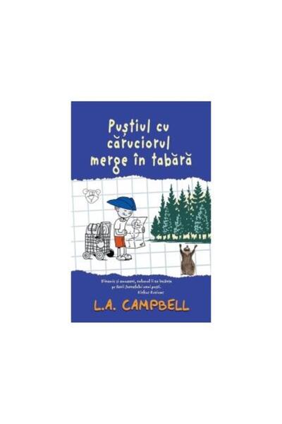 Editura Rao Books Pustiul cu caruciorul merge in tabara, L. A. Campb