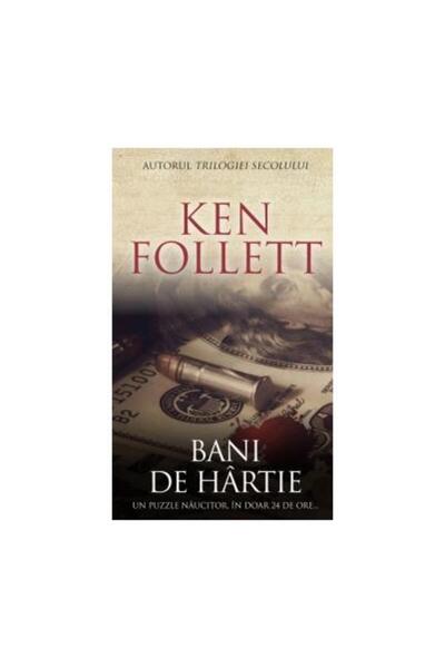 Editura Rao Books Bani de hartie, Ken Follett