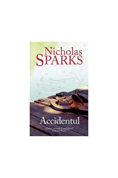 Editura Rao Books Accidentul, Nicholas Sparks