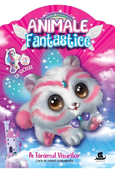 Editura Humanitas Junior Animale fantastice. Pe Taramul Visurilor. Carte de