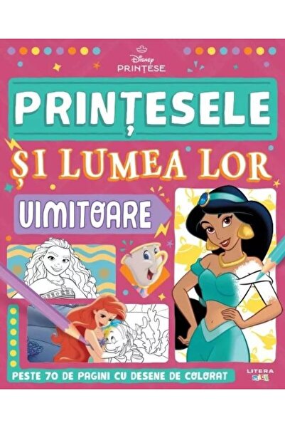 Editura Litera Disney. Printese. Printesele si lumea lor uimitoar