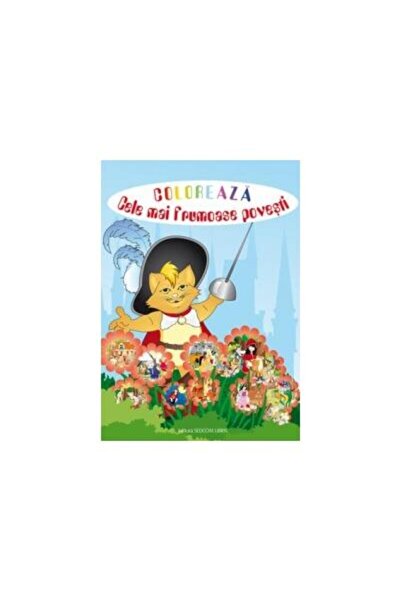 Editura Sedcom Libris COLOREAZA CELE MAI FRUMOASE POVESTI