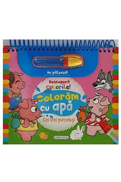 Editura Girasol Descopera culorile! Coloram cu apa. Cei trei purce