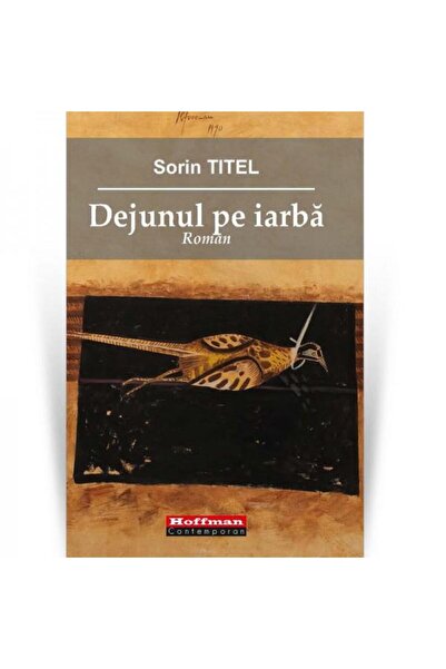 Editura Hoffman Dejunul pe iarba, Sorin Titel