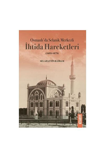 Kitabevi Yayınları حركات احتفالية مركزية في سالونيك في العثمانيين (1695 1879)...