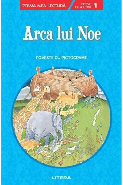 Editura Litera Arca lui Noe. Poveste cu pictograme. Citesc cu aju