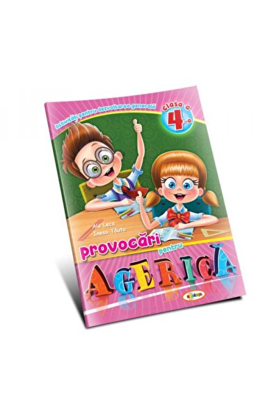 Editura Dorinta Provocari pentru Agerica. Clasa a IV-a, Inesa Taut