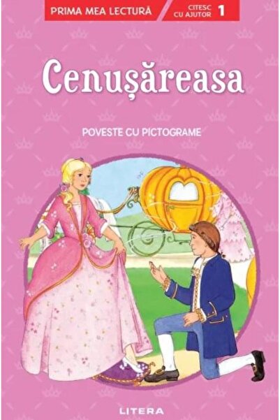 Editura Litera Cenusareasa. Poveste cu pictograme. Citesc cu ajut