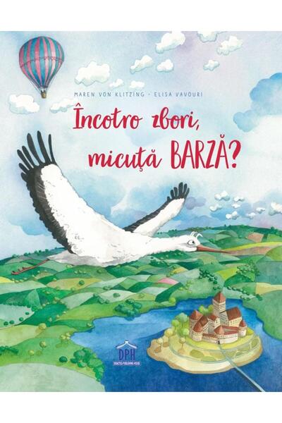 Editura Didactica Publishing House Incotro zbori, micuta barza?, Maren von Kl...