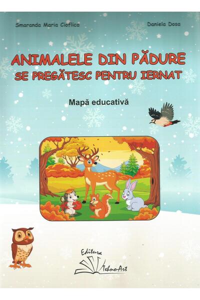 Editura Tehno Art Animalele din padure se pregatesc pentru iernat. M