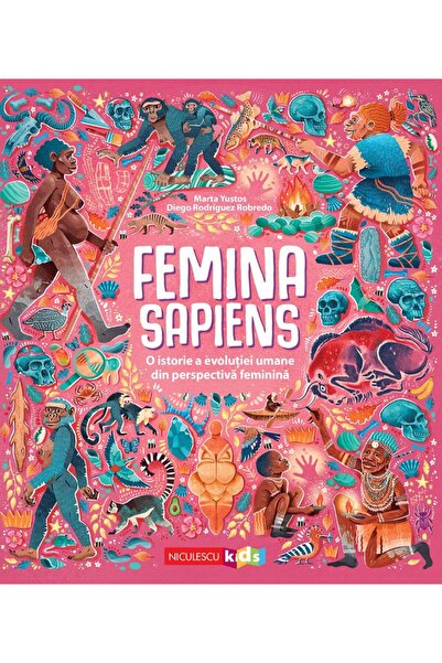 Editura Niculescu Femina Sapiens. O istorie a evolutiei umane din pe