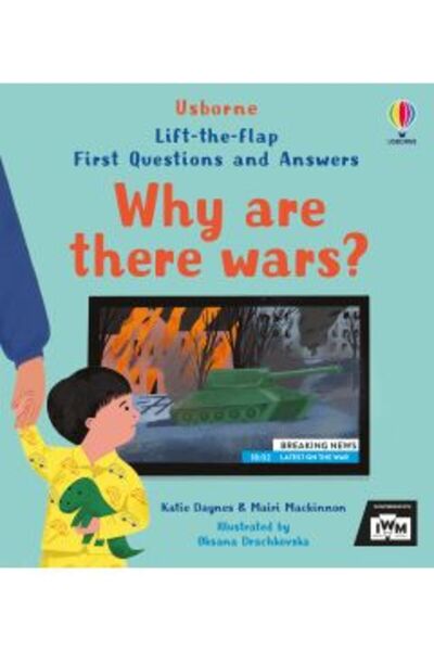 Usborne First Questions and Answers: Why are there wars?