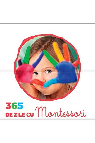Editura Didactica Publishing House 365 de zile cu Montessori - cub, Vanessa T...