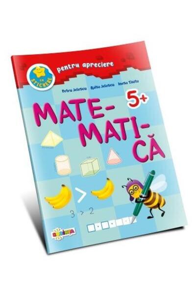Editura Dorinta Matematica 5+ (cu stickere pentru apreciere), Ines