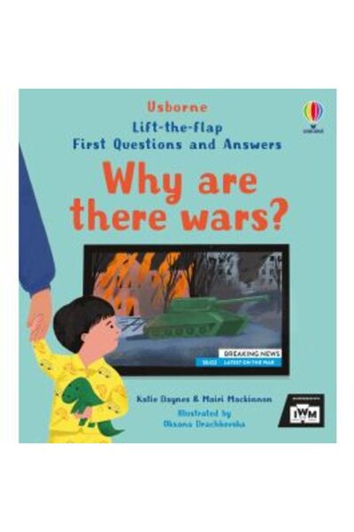 Usborne First Questions and Answers: Why are there wars?