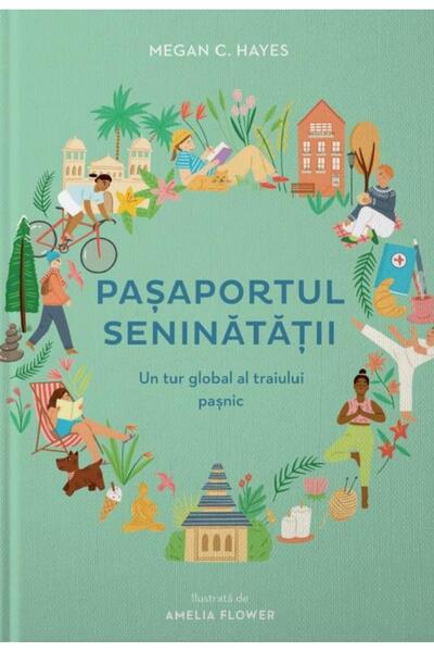 Editura Linghea Pasaportul seninatatii. Un tur global al traiului