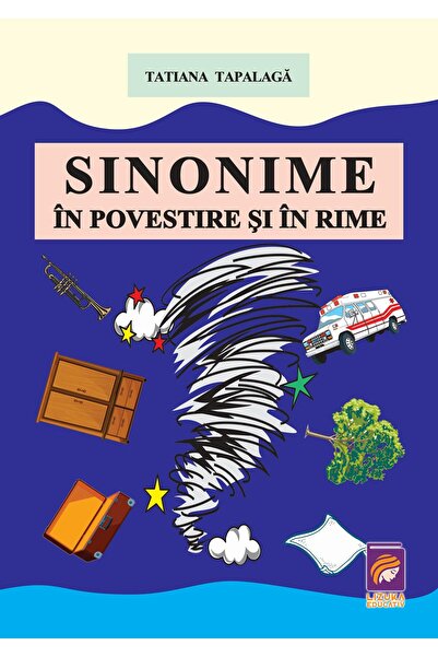 Editura Lizuka Educativ Sinonime in povestire si in rime, Tatiana Tapalaga