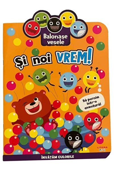 Editura Litera Balonase vesele. Si noi vrem! Sa pornim intr-o ave
