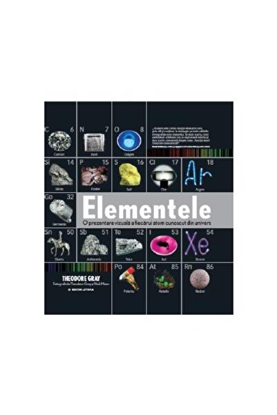 Editura Litera Elementele. O prezentare vizuala a fiecarui atom c