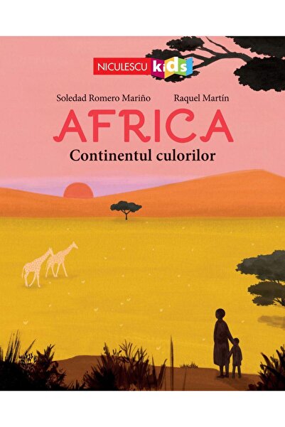 Editura Niculescu Africa. Continentul culorilor, Soledad Romero Mari