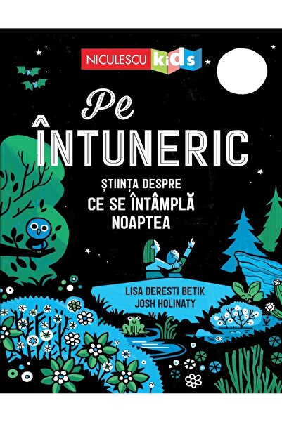 Editura Niculescu Pe intuneric. Stiinta despre ce se intampla noapte