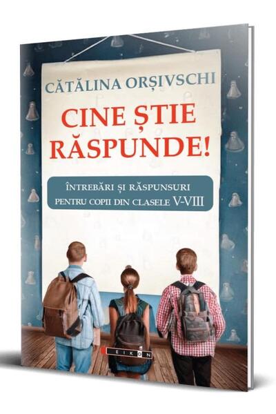 Editura Eikon Cine stie raspunde! Intrebari si raspunsuri pentru