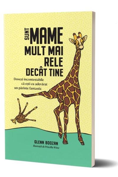 Editura Alice Books Sunt mame mult mai rele decat tine, Glenn Boozan