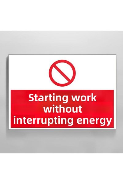 TECHNOPA Warning Sign for Starting Work Without Cutting Off Energy 20X30Cm