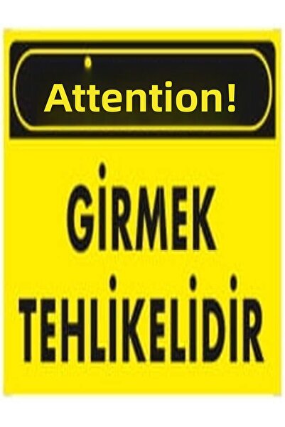 Emek İkaz Levhaları تحذير: دخول خطير، علامة تحذير/تحذير