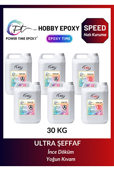 POWER TIME EPOXY 30 Kg Hobi Epoksi Speed/ Hızlı Kuruma/ Şeffaf Epoksi Reçine Ince Döküm Yoğun Kıvam