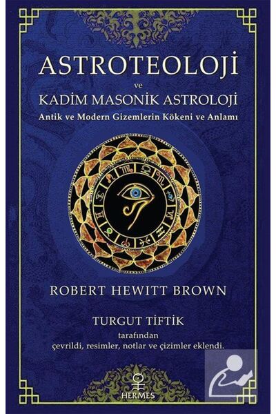 Hermes Yayınları Astroteoloji ve Kadim Masonik Astroloji & Antik ve Modern Gi...