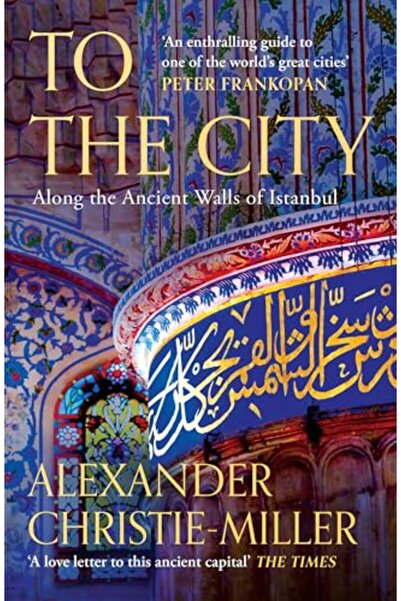 William Collins إلى المدينة على طول أسوار إسطنبول القديمة