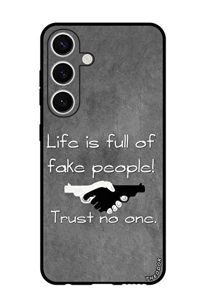 Theodor حافظة حماية لهاتف سامسونج جالكسي S24 الحياة مليئة بالأشخاص المزيفين