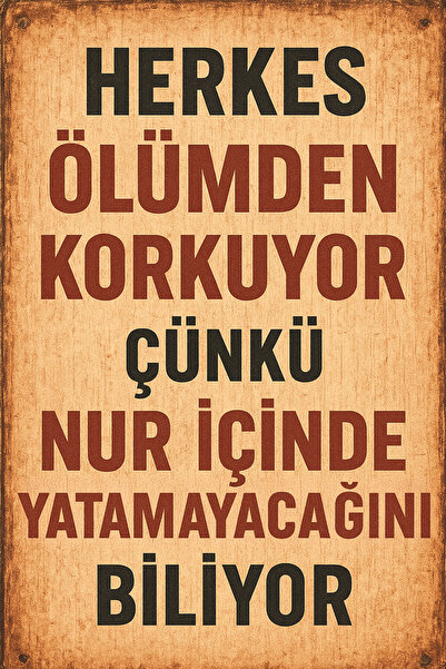 Hayal Poster Herkes Ölümden Korkuyor Retro Ahşap Poster UV Baskı 20x30 MDF