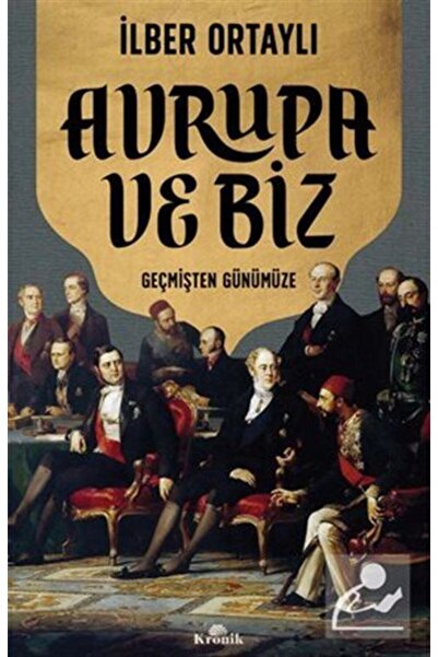 Kronik Kitap Avrupa ve Biz & Geçmişten Günümüze