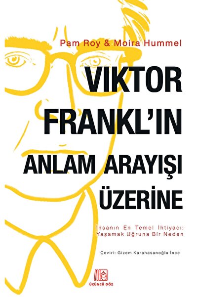 Üçüncü Göz Viktor Frankl ın Anlam Arayışı Üzerine