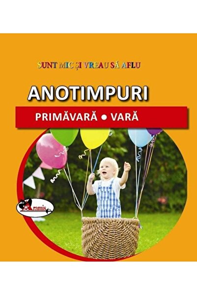 Editura Aramis Sunt mic si vreau sa aflu - Anotimpuri: Primavara,