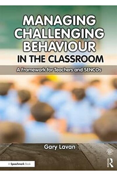 Taylor & Francis Managing Challenging Behaviour In The Classroom