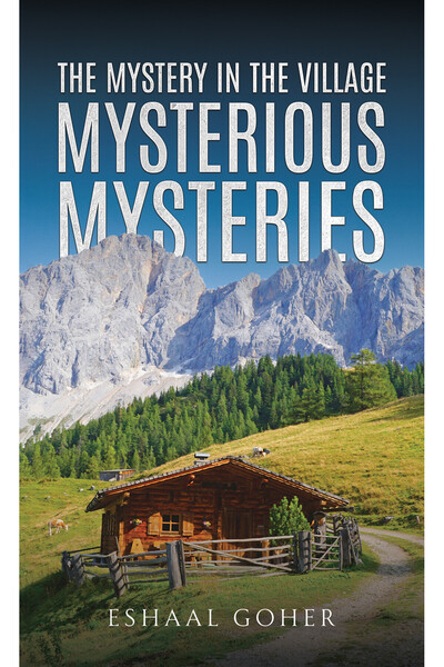 Austin Macauley Publishers The Mystery in the Village: Mysterious Mysteries