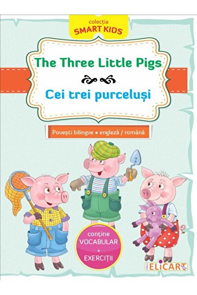 Editura Elicart The Three Little Pigs / Cei trei purcelusi. Povest