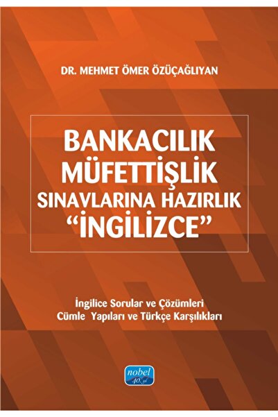 Nobel Akademik Yayıncılık BANKACILIK-MÜFETTİŞLİK SINAVLARINA HAZIRLIK “İngili...